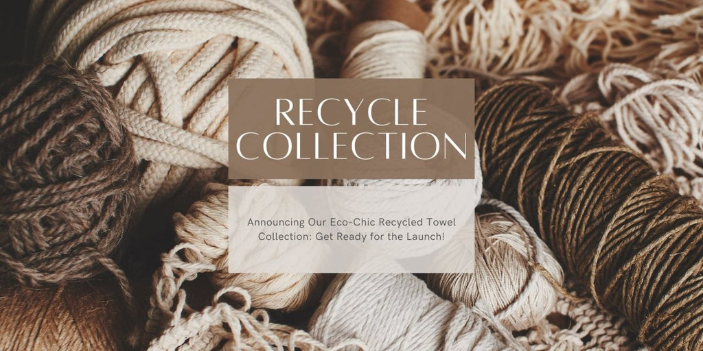 Recycle Towel Collection - Anza Textile Company